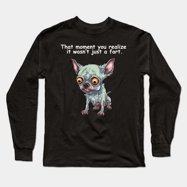 It's a Poop not a Fart! Long Sleeve T-Shirt by Demons N' Thangs